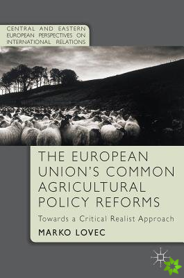 European Union's Common Agricultural Policy Reforms