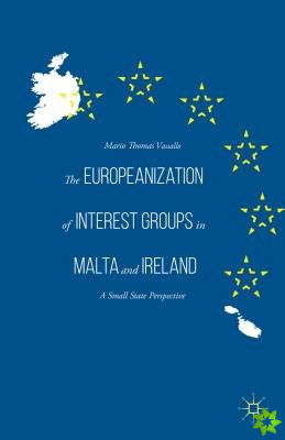 Europeanization of Interest Groups in Malta and Ireland