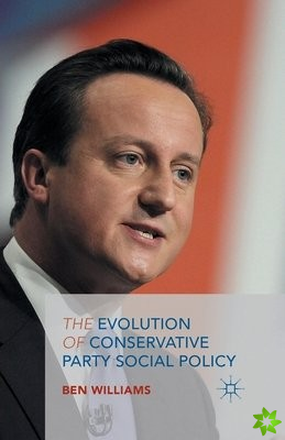 Evolution of Conservative Party Social Policy