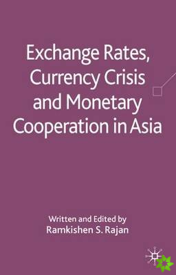 Exchange Rates, Currency Crisis and Monetary Cooperation in Asia