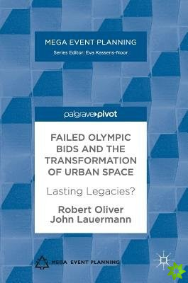 Failed Olympic Bids and the Transformation of Urban Space