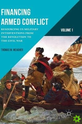 Financing Armed Conflict, Volume 1