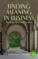Finding Meaning in Business