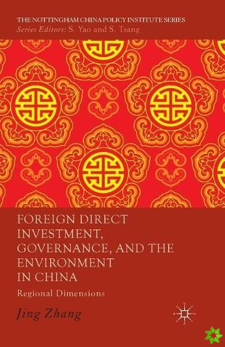 Foreign Direct Investment, Governance, and the Environment in China