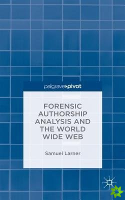 Forensic Authorship Analysis and the World Wide Web