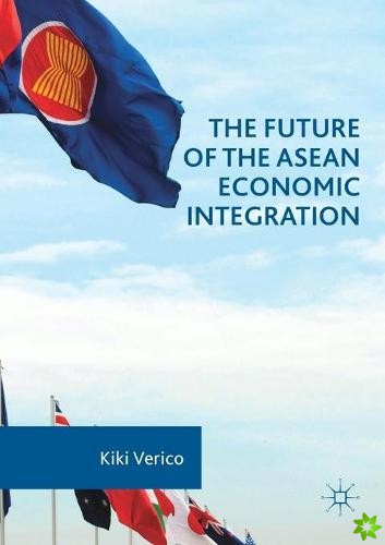 Future of the ASEAN Economic Integration