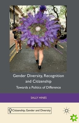 Gender Diversity, Recognition and Citizenship