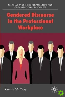 Gendered Discourse in the Professional Workplace