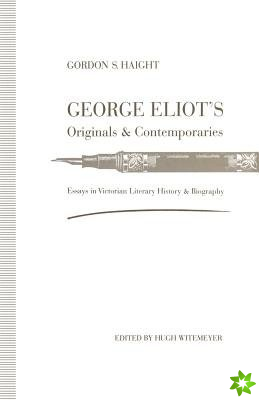 George Eliot's Originals and Contemporaries
