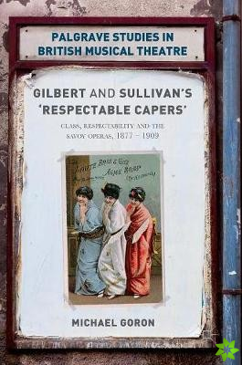Gilbert and Sullivan's 'Respectable Capers'