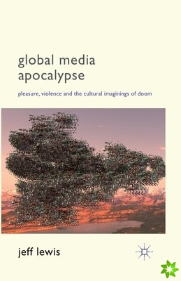 Global Media Apocalypse