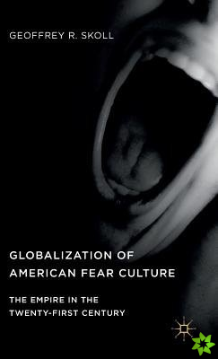 Globalization of American Fear Culture