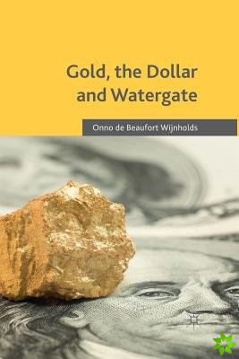 Gold, the Dollar and Watergate