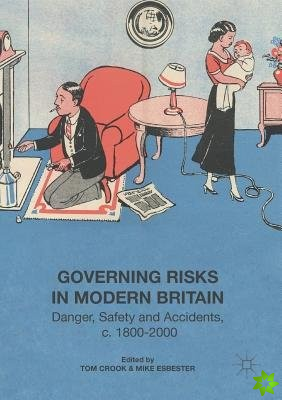 Governing Risks in Modern Britain
