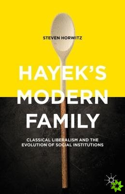 Hayek's Modern Family