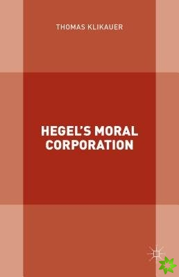 Hegel's Moral Corporation