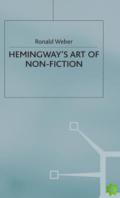 Hemingway's Art of Non-Fiction