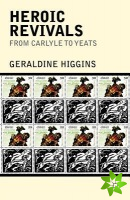 Heroic Revivals from Carlyle to Yeats