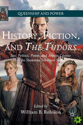 History, Fiction, and The Tudors