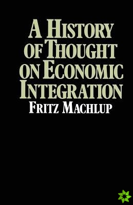 History of Thought on Economic Integration