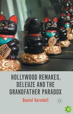 Hollywood Remakes, Deleuze and the Grandfather Paradox