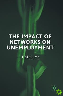 Impact of Networks on Unemployment