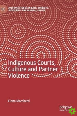 Indigenous Courts, Culture and Partner Violence