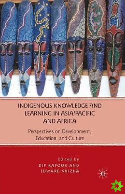 Indigenous Knowledge and Learning in Asia/Pacific and Africa