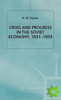 Industrialisation of Soviet Russia Volume 4: Crisis and Progress in the Soviet Economy, 1931-1933
