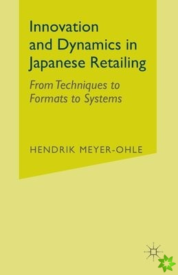 Innovation and Dynamics in Japanese Retailing