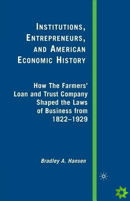Institutions, Entrepreneurs, and American Economic History