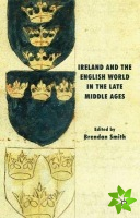 Ireland and the English World in the Late Middle Ages