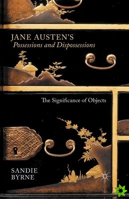 Jane Austen's Possessions and Dispossessions