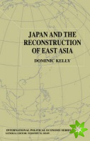 Japan and the Reconstruction of East Asia