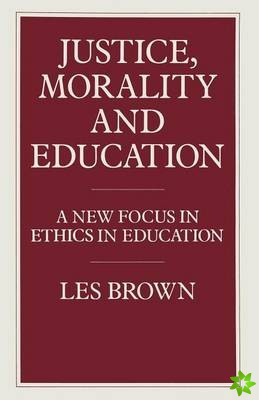 Justice, Morality and Education