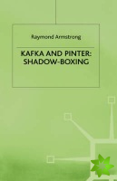 Kafka and Pinter