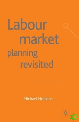 Labour Market Planning Revisited