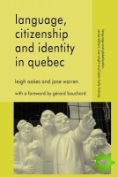 Language, Citizenship and Identity in Quebec