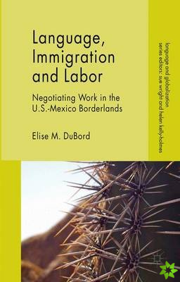 Language, Immigration and Labor
