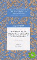Latin American and Caribbean Perspectives on the Development of Public Relations