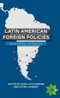 Latin American Foreign Policies