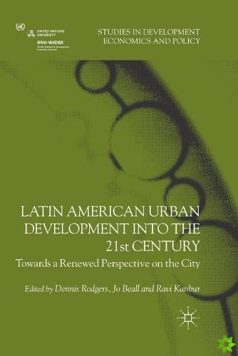 Latin American Urban Development into the Twenty First Century