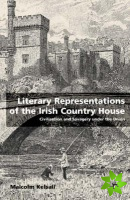 Literary Representations of the Irish Country House