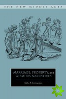 Marriage, Property, and Women's Narratives