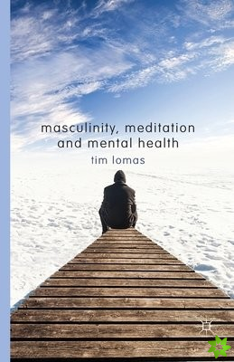 Masculinity, Meditation and Mental Health