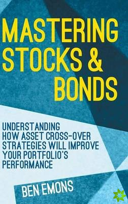Mastering Stocks and Bonds