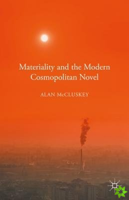 Materiality and the Modern Cosmopolitan Novel