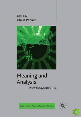 Meaning and Analysis: New Essays on Grice