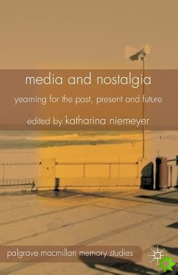 Media and Nostalgia