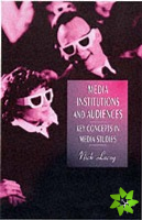 Media, Institutions and Audiences